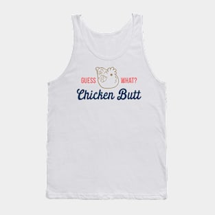 Guess What Chicken Butt Tank Top